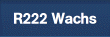 R222 Wachs
